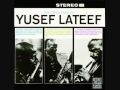 Yusef LATEEF "Salt water blues" (1962)