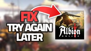How To Fix Albion Online Game Try Again Later Error | Final Solution