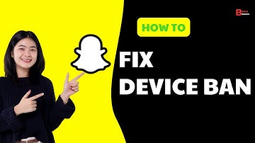 5 Ways To Fix Snapchat Device Ban | How To Use Snapchat After Device Ban (2025)