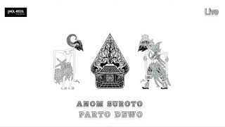 PARTO DEWO Jadul Ki.Anom Suroto Full Non STOP Live