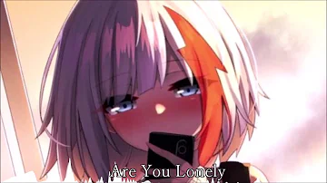 Nightcore - Are You Lonely