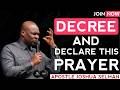 Decree and Declare This Prayer for Breakthrough | Apostle Joshua Selman
