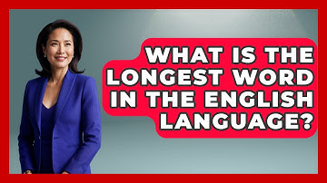 What Is The Longest Word In The English Language? - The Language Library