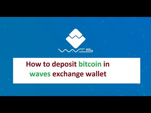 How to deposit bitcoin in waves exchange wallet | Waves BTC Deposit - YouTube