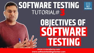 Software Testing Tutorial #3 - Objectives of Software Testing