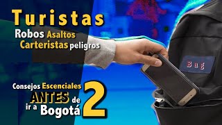 Bogotá es peligroso? 👉Consejos ESENCIALES - PARTE 2: robos, asaltos, carteristas, peligros turistas