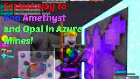[BEST WAY] Azure Mines: How to get Amethyst and Opal!