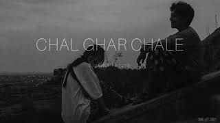 Chal Ghar Chale (Slowed+Reverb) /Arijit Singh / Song Storys Resimi