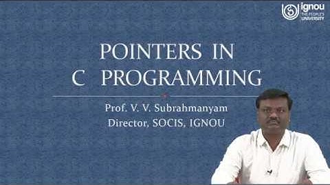 Pointers in C Programming by Prof  V  V  Subrahmanyam, Director SOCIS, IGNOU