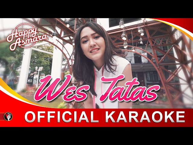 HAPPY ASMARA - WES TATAS (Official Karaoke ) Tanpa Vokal class=