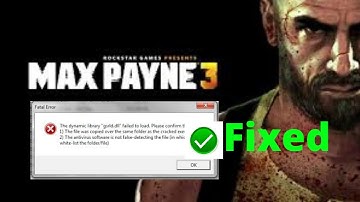 Fatal Error Fixed/gsrld.dll error solved/Max Pyne 3 (2020)