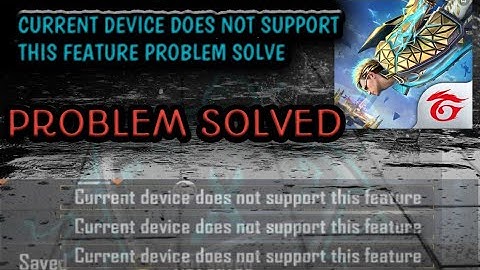 Current device does not support this feature free fire || problem solved ||