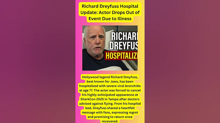 Richard Dreyfuss Hospital Update: Actor Drops Out of Event Due to Illness