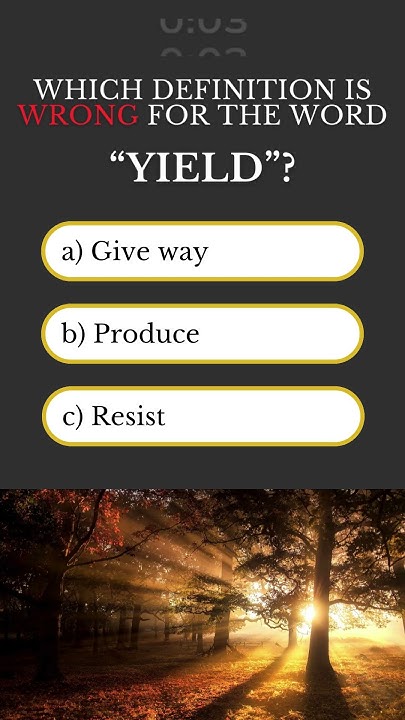 YIELD Is A Contronym A Word With Two Meanings That Contradicts Each yield-is-a-contronym-a-word-with-two-meanings-that-contradicts-each