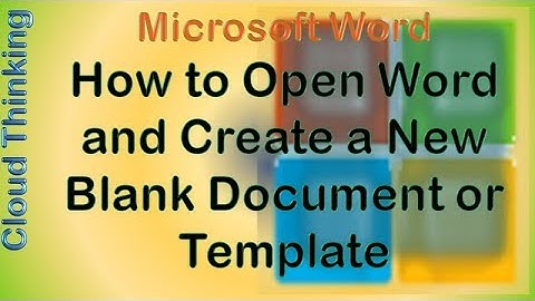 Microsoft Word: How to Open Word and Create a New Blank Document or Template 2018