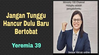 Jangan Tunggu Hancur Baru Bertobat@Ministry100Channel