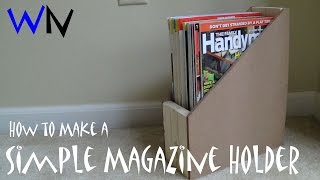 How To Make A Simple Magazine Holder!