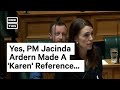 Jacinda Ardern Drops 'Karen' Reference in NZ Parliament