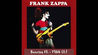 Frank Zappa - 1984 11 30 (L) - Sunrise FL