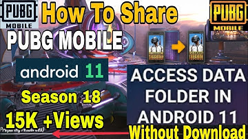 How To Share PUBG MOBILE Android 11 | How To Install PUBG in Android 11 All Data