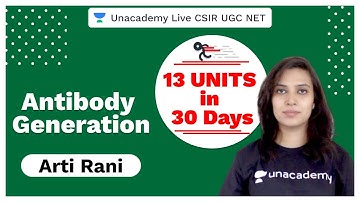 13 Units in 30 Days | Antibody Generation | CSIR UGC NET 2020 | Arti Rani