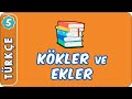 Kökler ve Ekler | 5. Sınıf Türkçe evokul Kampı