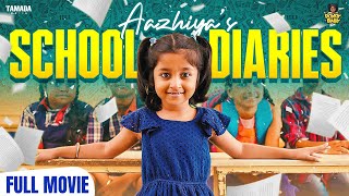 Aazhiya's School Diaries || Full Movie || @RowdyBabyTamil || Tamada Media