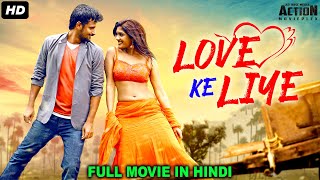 LOVE KE LIYE Blockbuster Hindi Dubbed Full Action Romantic Movie | South Indian Movies Hindi Dubbed