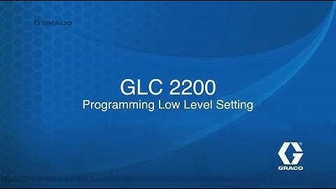 GLC 2200 Programming Low Level Setting