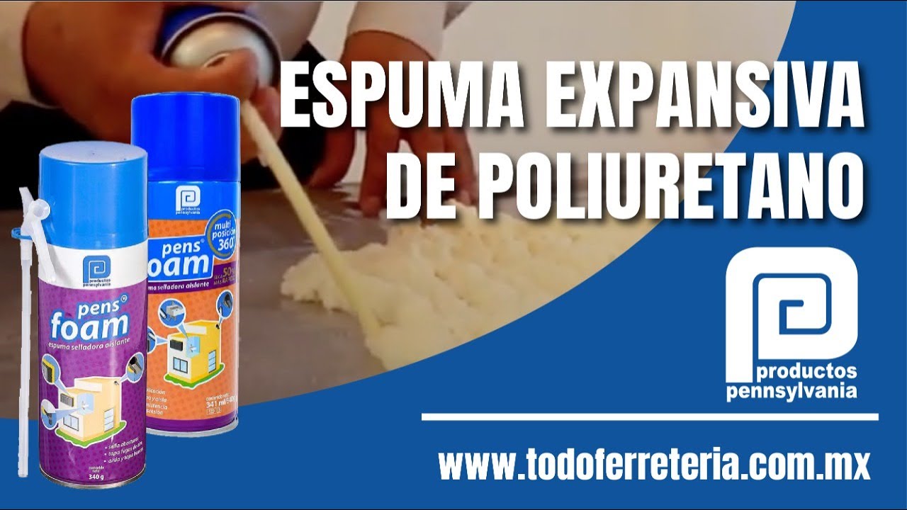 Espuma Expansiva de Poliuretano de PRODUCTOS PENNSYLVANIA 