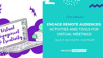 Engage Remote Audiences: Activities and Tools for Virtual Meetings