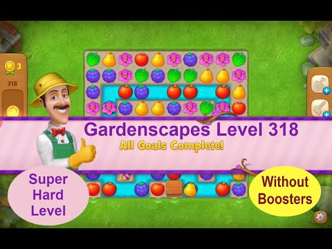 Gardenscapes Level 318 -[2020][No Boosters] Solution Of Level 318 On Gardenscapes [Super Hard Level]