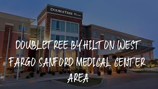 DoubleTree by Hilton West Fargo Sanford Medical Center Area Review - Fargo , United States of Americ