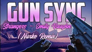 Strangers - Emily Vaughn (Nurko Remix) | Gun Sync