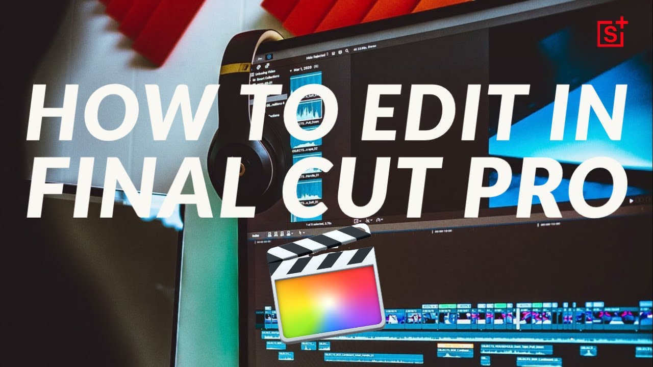 How to Edit a Video in Final Cut Pro YouTube