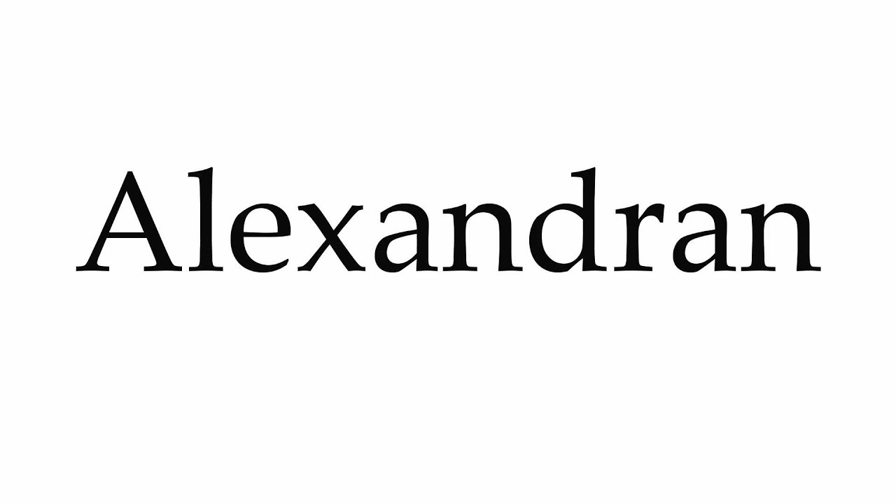 How to Pronounce Alexandran - YouTube