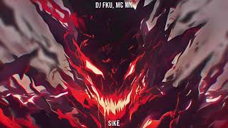 Dj Fku Mc Mn  Sike slowed