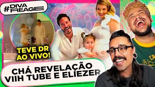 REAGINDO AO CHÁ DE REVELAÇÃO DA VIIH TUBE E ELIEZER | Diva Depressão