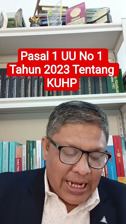 Pasal 1 UU No 1 Tahun 2023 Tentang Kitab Undang-Undang Hukum Pidana #irawanharahap