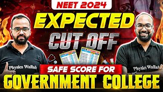 NEET 2024 Expected Cut Off ⚡|| Safe Score For Government Medical College 🔥
