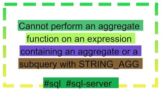 Details Cannot perform an aggregate function on an expression containing an aggregate or a subquery with ST Guide