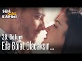 Eda Bolat olacaksın... - Sen Çal Kapımı 28. Bölüm