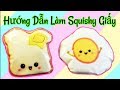 Cách Làm Squishy Giấy Siêu Đơn Giản - Nguyên Liệu Dễ Tìm