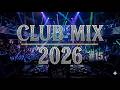 DJ Music Mix 2026 🔥 Party Club Dance 2026 | Best Popular Songs 2026 MEGAMIX Nonstop #15