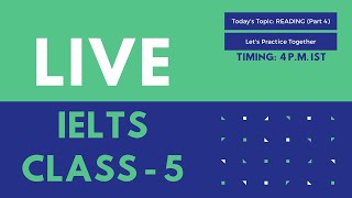 Free IELTS Live Class | Day 5 | Reading Part 4 | Let's Practice Together