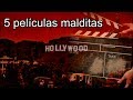 5 PELÍCULAS MALDITAS