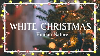 White Christmas – Human Nature（Lyric Video）