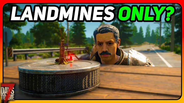 Can You Beat 7 Days To Die Using Only Landmines? [Live]