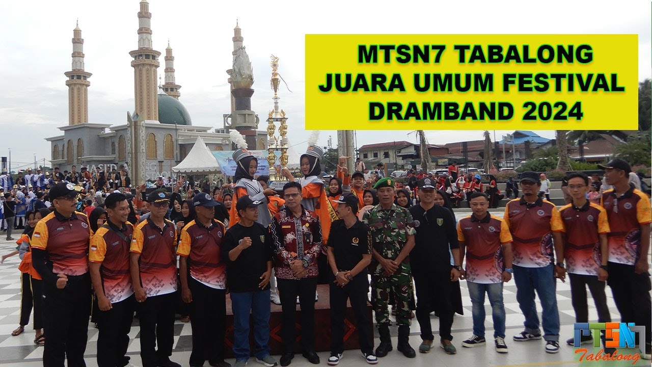 MTSN7 TABALONG JUARA UMUM FESTIVAL DRUMBAND 2024