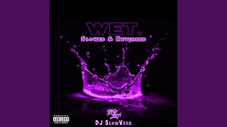 Wet (She Got That…) (Slowed \& Reverbed)